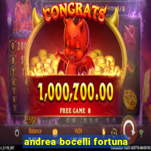 andrea bocelli fortuna